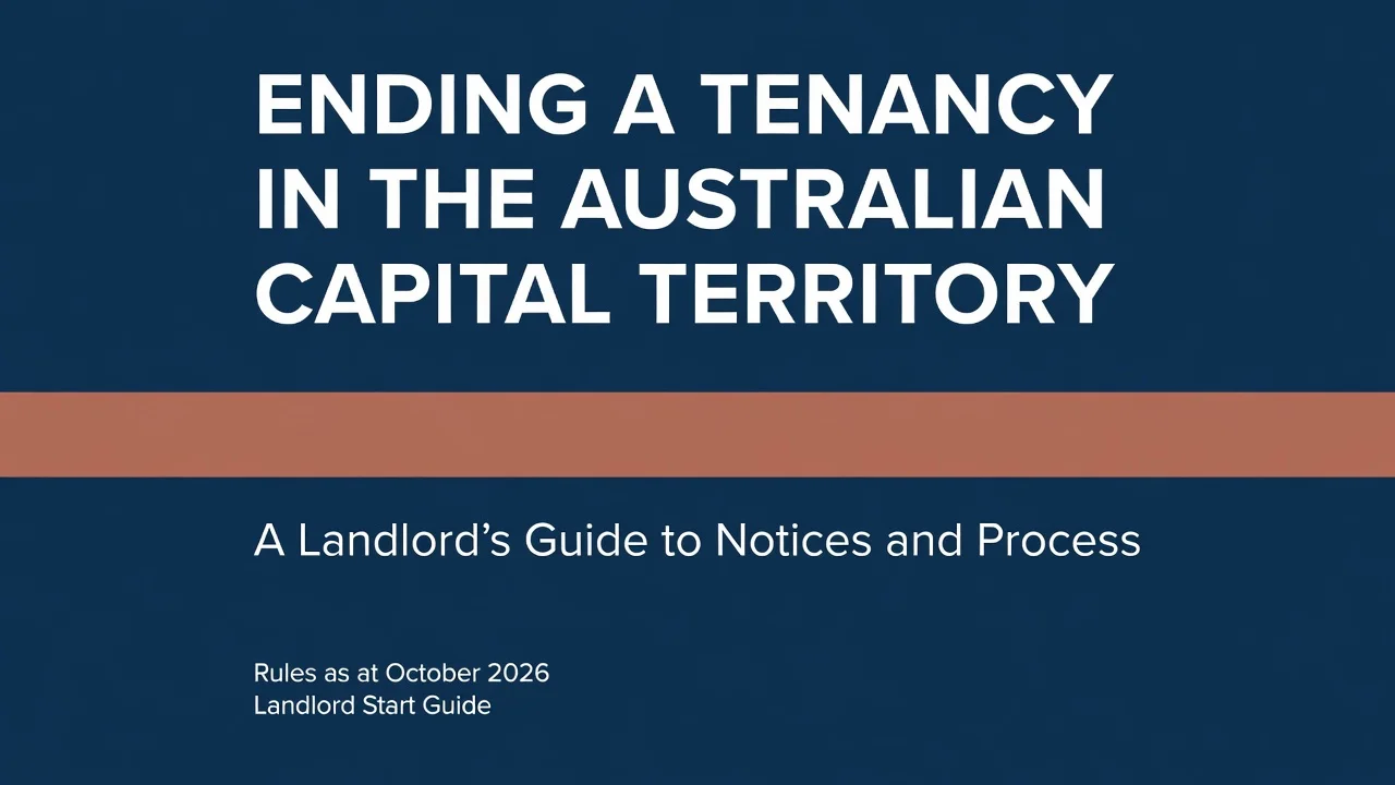 ACT Ending a Tenancy Guide — Notices, Deadlines and ACAT Process