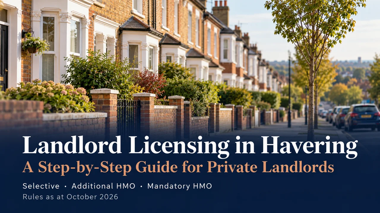 Havering Landlord Licensing — Selective, Additional & HMO Compliance Guide